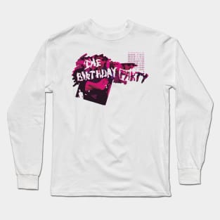 The Birthday Party Long Sleeve T-Shirt